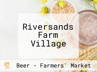 Riversands Farm Village