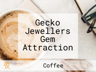 Gecko Jewellers Gem Attraction