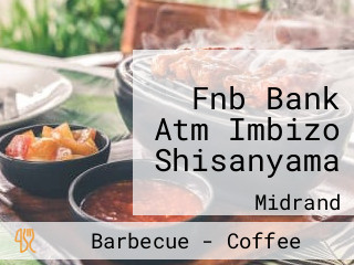 Fnb Bank Atm Imbizo Shisanyama