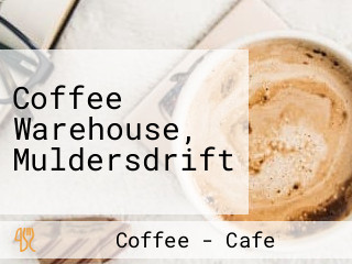 Coffee Warehouse, Muldersdrift