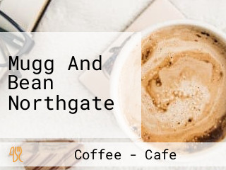Mugg And Bean Northgate