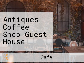Antiques Coffee Shop Guest House