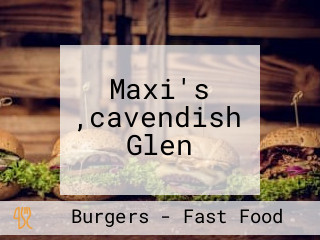 Maxi's ,cavendish Glen