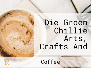 Die Groen Chillie Arts, Crafts And Coffee Shop