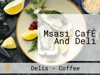 Msasi CafÉ And Deli