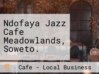 Ndofaya Jazz Cafe Meadowlands, Soweto.