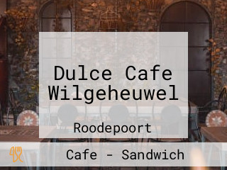 Dulce Cafe Wilgeheuwel