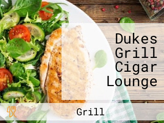 Dukes Grill Cigar Lounge