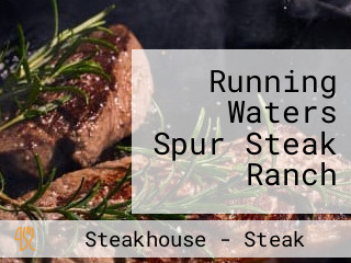 Running Waters Spur Steak Ranch