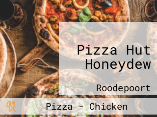 Pizza Hut Honeydew