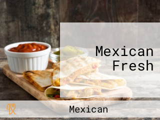 Mexican Fresh