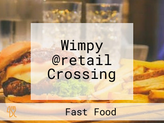 Wimpy @retail Crossing