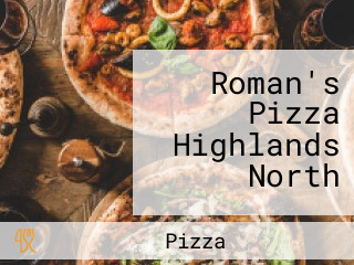 Roman's Pizza Highlands North