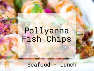 Pollyanna Fish Chips