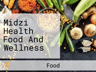 Midzi Health Food And Wellness