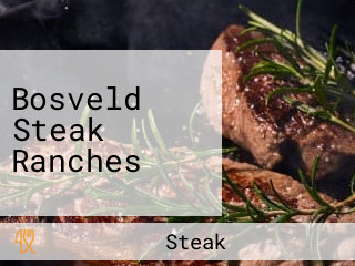 Bosveld Steak Ranches