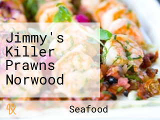 Jimmy's Killer Prawns Norwood