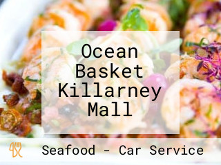 Ocean Basket Killarney Mall