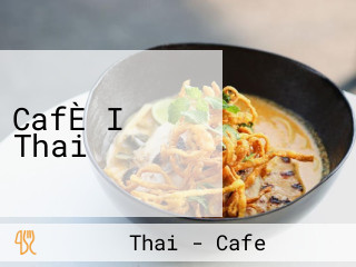 CafÈ I Thai