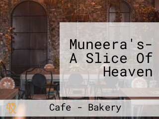 Muneera's- A Slice Of Heaven