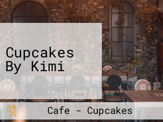 Cupcakes By Kimi