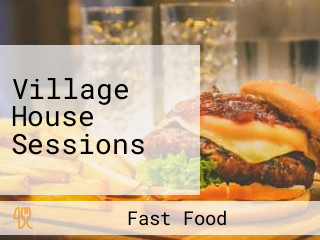 Village House Sessions