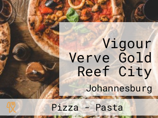 Vigour Verve Gold Reef City