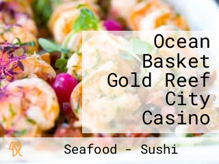 Ocean Basket Gold Reef City Casino