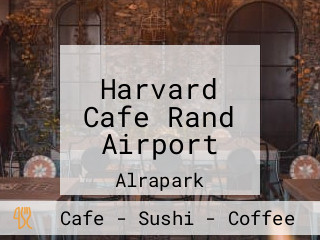 Harvard Cafe Rand Airport