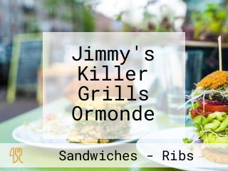 Jimmy's Killer Grills Ormonde