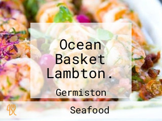 Ocean Basket Lambton.