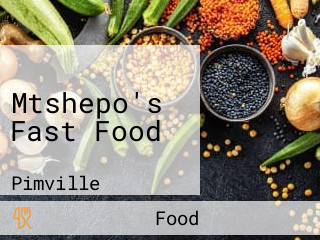Mtshepo's Fast Food