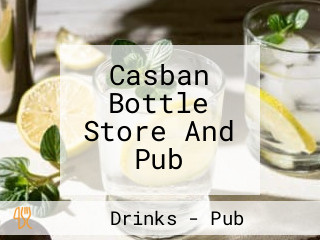 Casban Bottle Store And Pub