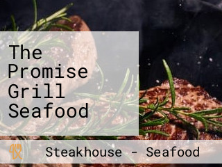 The Promise Grill Seafood