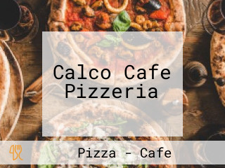 Calco Cafe Pizzeria