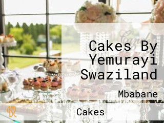 Cakes By Yemurayi Swaziland