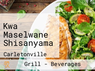 Kwa Maselwane Shisanyama