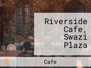 Riverside Cafe, Swazi Plaza