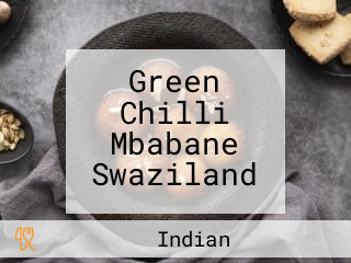 Green Chilli Mbabane Swaziland