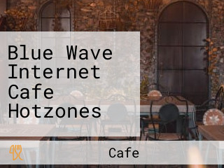 Blue Wave Internet Cafe Hotzones