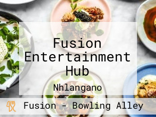 Fusion Entertainment Hub