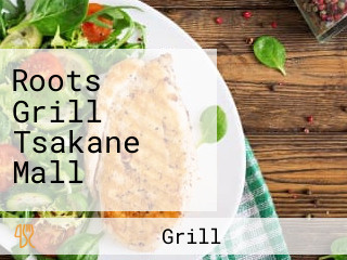 Roots Grill Tsakane Mall