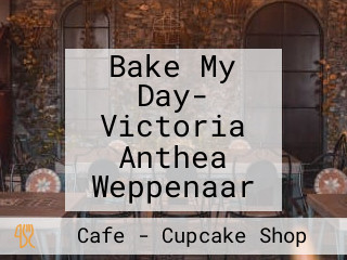 Bake My Day- Victoria Anthea Weppenaar