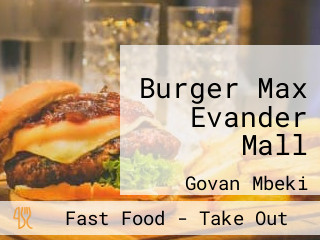 Burger Max Evander Mall