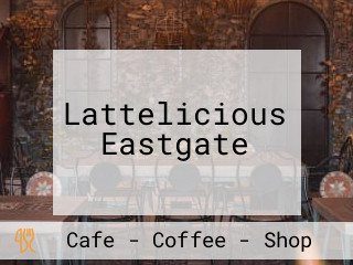 Lattelicious Eastgate