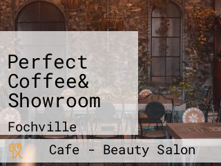 Perfect Coffee& Showroom