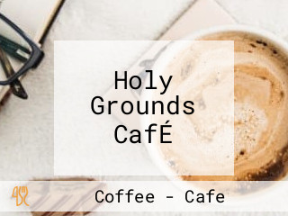 Holy Grounds CafÉ