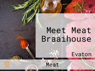 Meet Meat Braaihouse