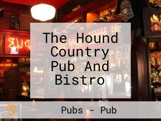 The Hound Country Pub And Bistro