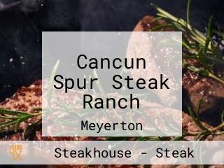 Cancun Spur Steak Ranch